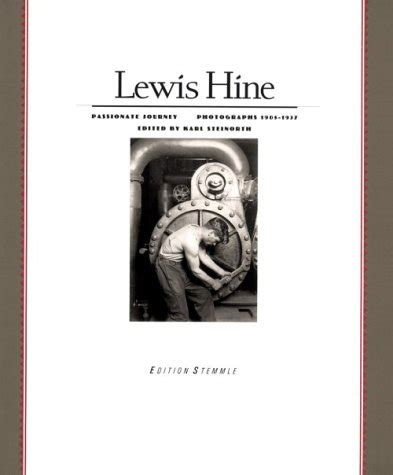 Lewis Hine Passionate Journey Photographs 1905-1937