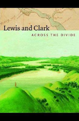 Lewis and Clark: Across the Divide Ebook PDF