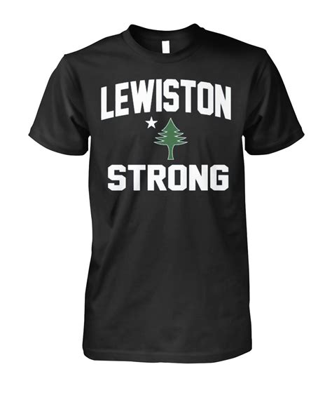 Lewiston Strong Shirts: A Symbol of Resilience and Support