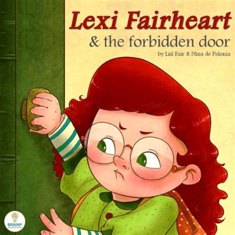 Lexi Fairheart and the Forbidden Door An Illustrated Children s Picture Book for Ages 3-6 Years Old Epub