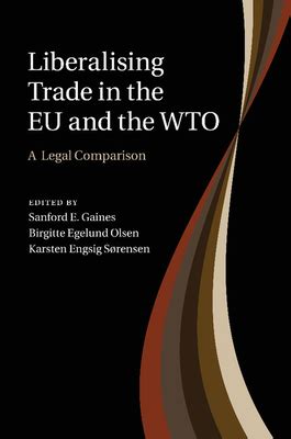 Liberalising Trade in the EU and the WTO A Legal Comparison Epub