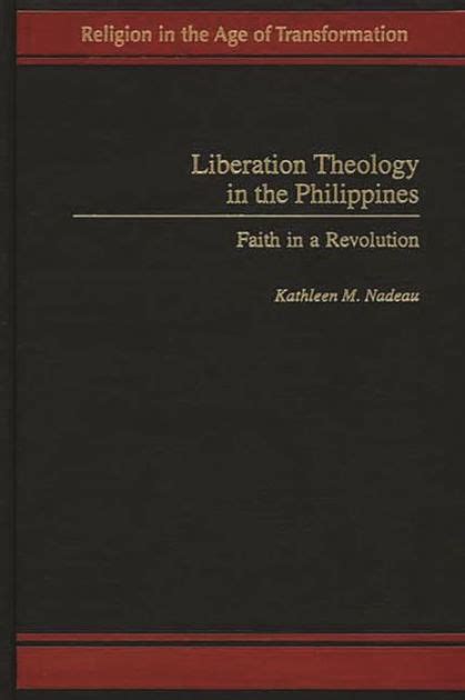 Liberation Theology in the Philippines Faith in a Revolution Kindle Editon