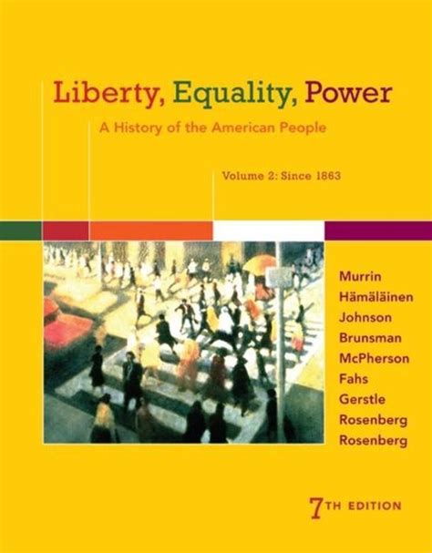 Liberty Equality and Power A History of the American People Volume II Since 1863 Kindle Editon