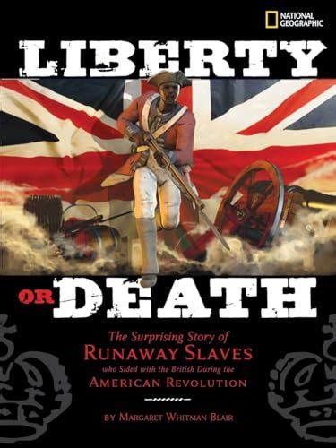 Liberty or Death: The Surprising Story of Runaway Slaves who Sided with the British During the Ameri Reader