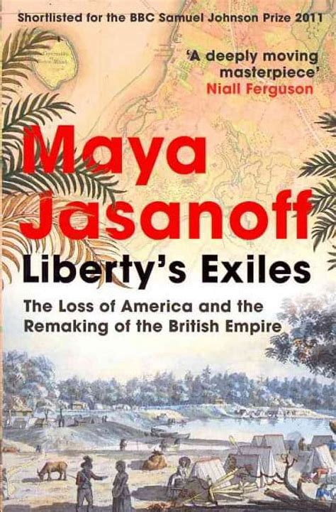 Liberty s Exiles The Loss of America and the Remaking of the British Empire PDF