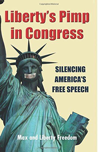 Liberty s Pimp in Congress Silencing America s Free Speech Featuring Thomas Paine s Common Sense Reader