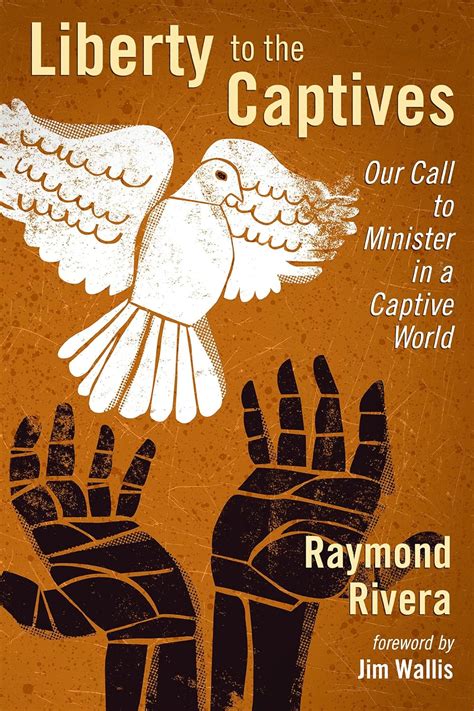 Liberty to the Captives Our Call to Minister in a Captive World Kindle Editon