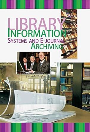 Library Information Systems and E-Journal Archiving Kindle Editon