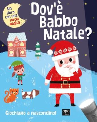 Libro Natale bambini Dov è Babbo Natale Natale bambini Italian Christmas books Childrens italian book Italian Edition Natale libri bambini bambini Libri illustrati per bambini Vol 1 Epub