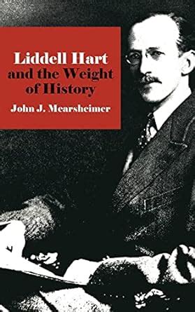 Liddell Hart and the Weight of History Cornell Studies in Security Affairs