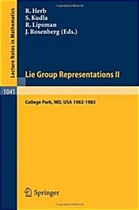 Lie Group Representations II Proceedings of the Special Year held at the University of Maryland, Col Doc