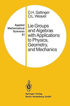 Lie Groups and Algebras with Applications to Physics, Geometry, and Mechanics 1st Edition Reader