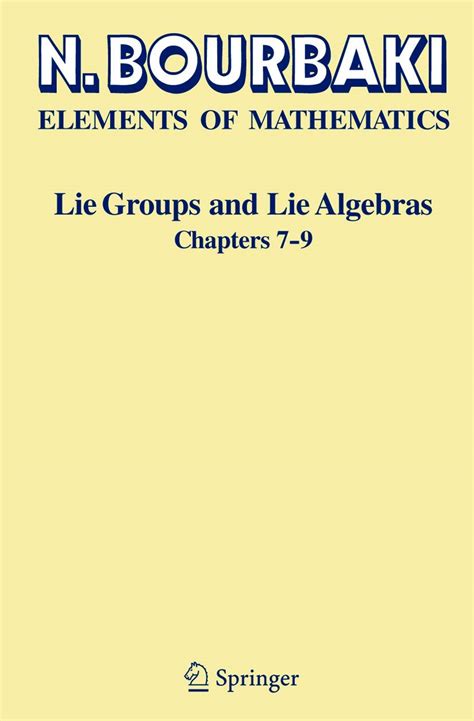 Lie Groups and Lie Algebras Chapters 7-9 2nd Printing Reader