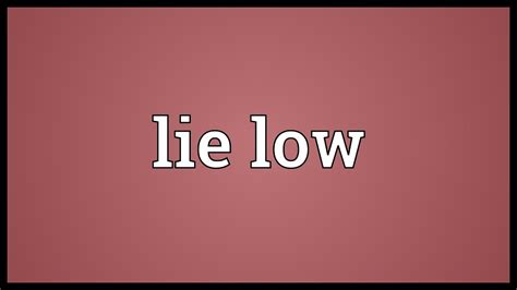 Lie Low