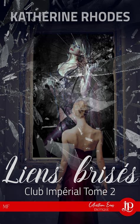 Liens brisés Club Impérial tome 2 French Edition Reader