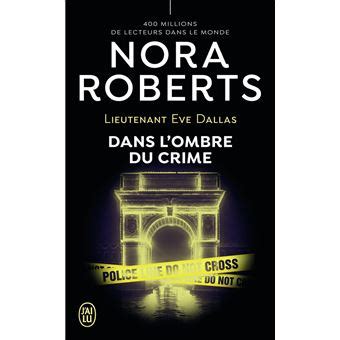 Lieutenant Eve Dallas tome Tome 315 L ombre du crime French Edition Doc