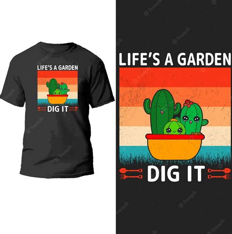 Life's a Garden: Dig It T-Shirt