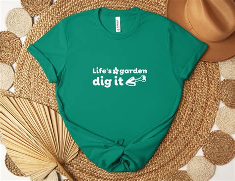 Life's a Garden Dig It Shirt: An In-Depth Analysis