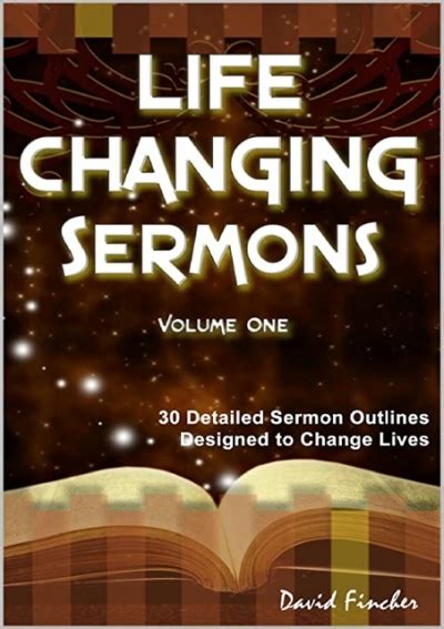 Life Changing Sermons 30 Detailed Sermon Outlines Designed to Change Lives Life Changing Sermons 3 Epub