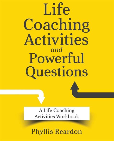 Life Coaching Activities and Powerful Questions A Life Coaching Activities Workbook PDF