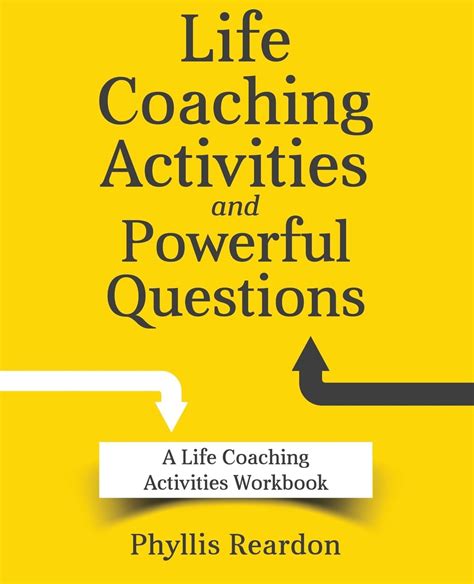 Life Coaching Activities and Powerful Questions A Life Coaching Activities Workbook PDF