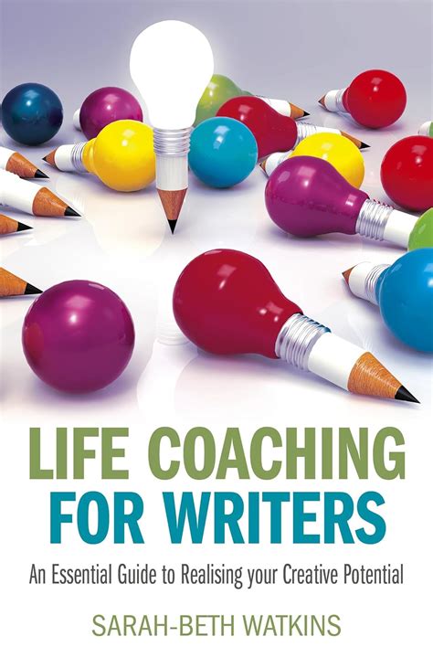 Life Coaching for Writers An Essential Guide to Realising your Creative Potential Doc
