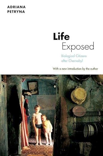 Life Exposed Biological Citizens after Chernobyl [New in Paper] Doc