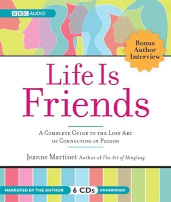 Life Is Friends A Complete Guide to the Lost Art of Connecting in Person Kindle Editon