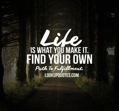 Life Is What You Make It Find Your Own Path to Fulfillment Epub