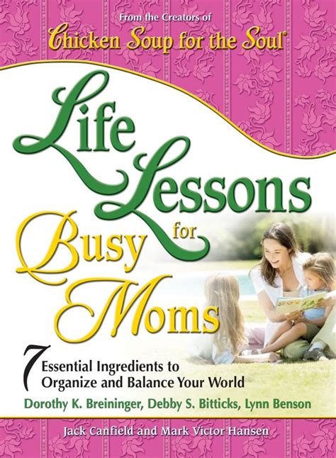 Life Lessons for Busy Moms 7 Essential Ingredients to Organize and Balance Your World Epub