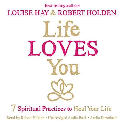 Life Loves You 7 Spiritual Practices to Heal Your Life PDF
