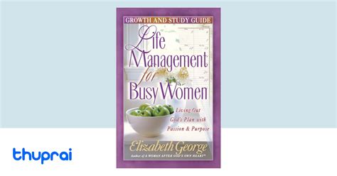 Life Management for Busy Women Growth and Study Guide Reader