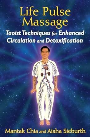 Life Pulse Massage Taoist Techniques for Enhanced Circulation and Detoxification Reader