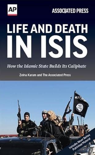 Life and Death in ISIS How the Islamic State Builds Its Caliphate Reader