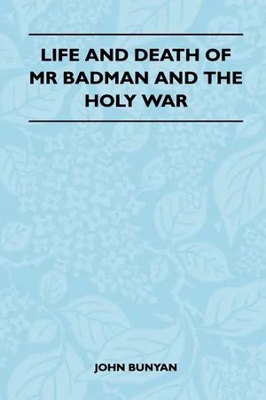 Life and Death of Mr Badman And the Holy War Classic Reprint Doc