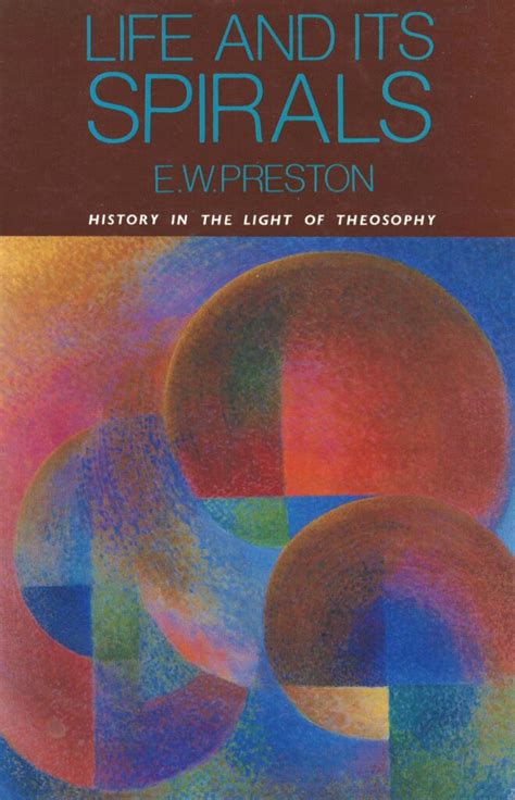 Life and Its Spirals History in the Light of Theosophy Reader