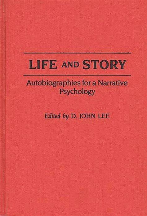 Life and Story Autobiographies for a Narrative Psychology Kindle Editon