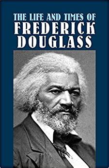Life and Times of Frederick Douglass An African American Heritage Book Kindle Editon