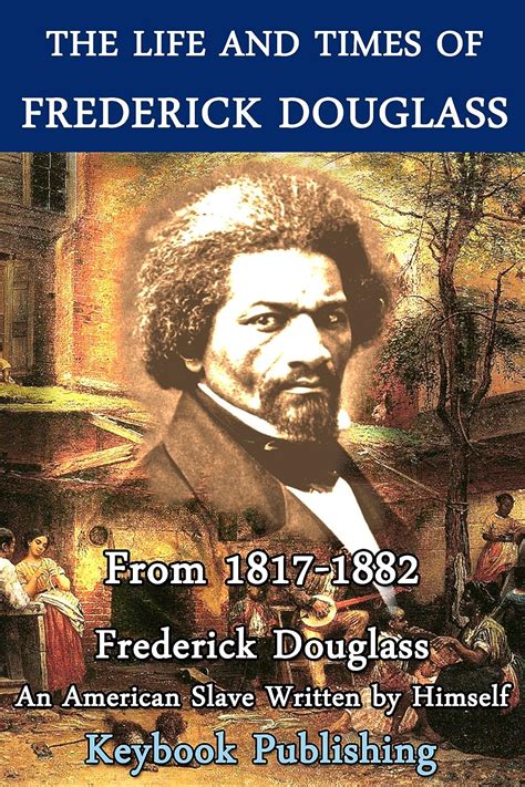 Life and Times of Frederick Douglass Slave Narrative Collection Annotated Edition Doc