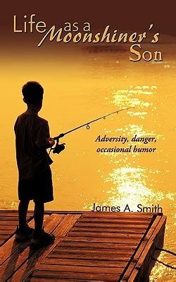 Life as a Moonshiner's Son Adversity Kindle Editon