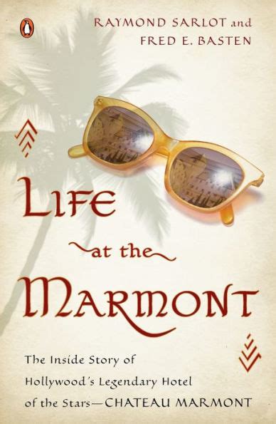 Life at the Marmont The Inside Story of Hollywood's Legenda Kindle Editon