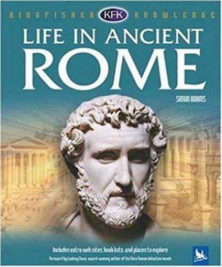 Life in Ancient Rome Kingfisher Knowledge Reader