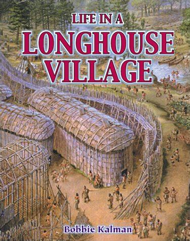 Life in a Longhouse Village Native Nations of North America Paperback