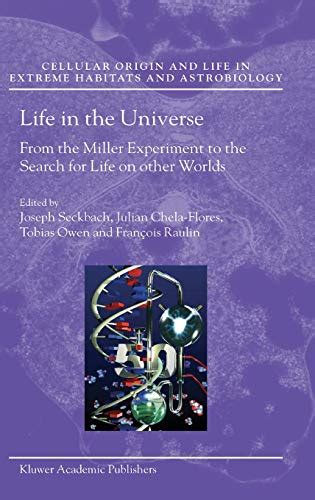 Life in the Universe From the Miller Experiment to the Search for Life on Other Worlds 1st Edition Doc