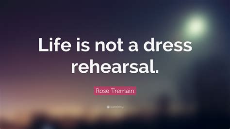 Life is Not a Dress Rehearsal Doc