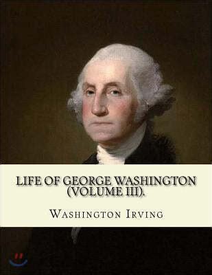 Life of George Washington by Washington Irving Vol 3 Epub