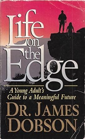 Life on the Edge A Young Adult s Guide to a Meaningful Life Doc