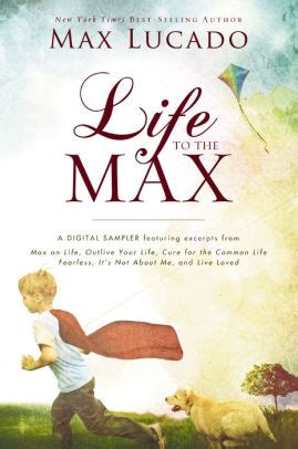 Life to the Max A Max Lucado Digital Sampler Doc