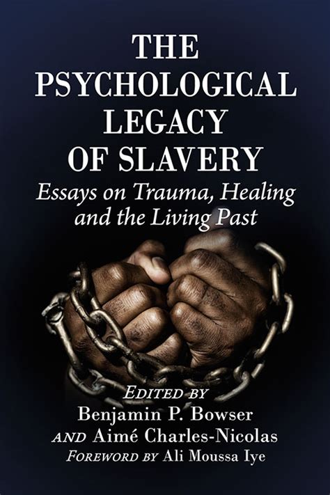 Life with a Slave: Uncovering the Pervasive Effects of Trauma