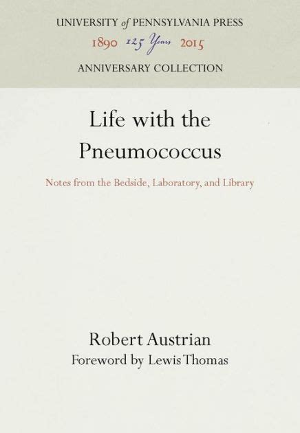 Life with the Pneumococcus Notes from the Bedside Laboratory and Library Kindle Editon